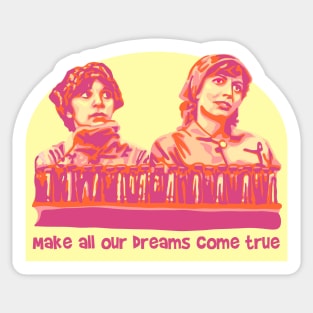 Laverne and Shirley - Dreams Come True Sticker